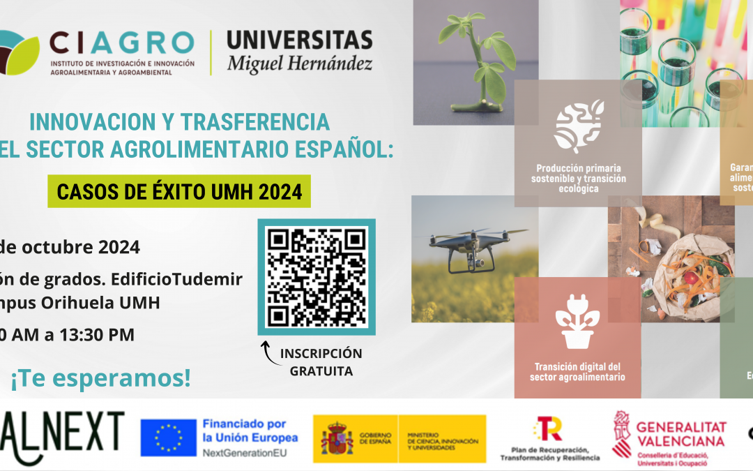 Jornada de INNOVACION Y TRASFERENCIA EN EL SECTOR AGROLIMENTARIO ESPAÑOL: CASOS DE ÉXITO UMH 2024