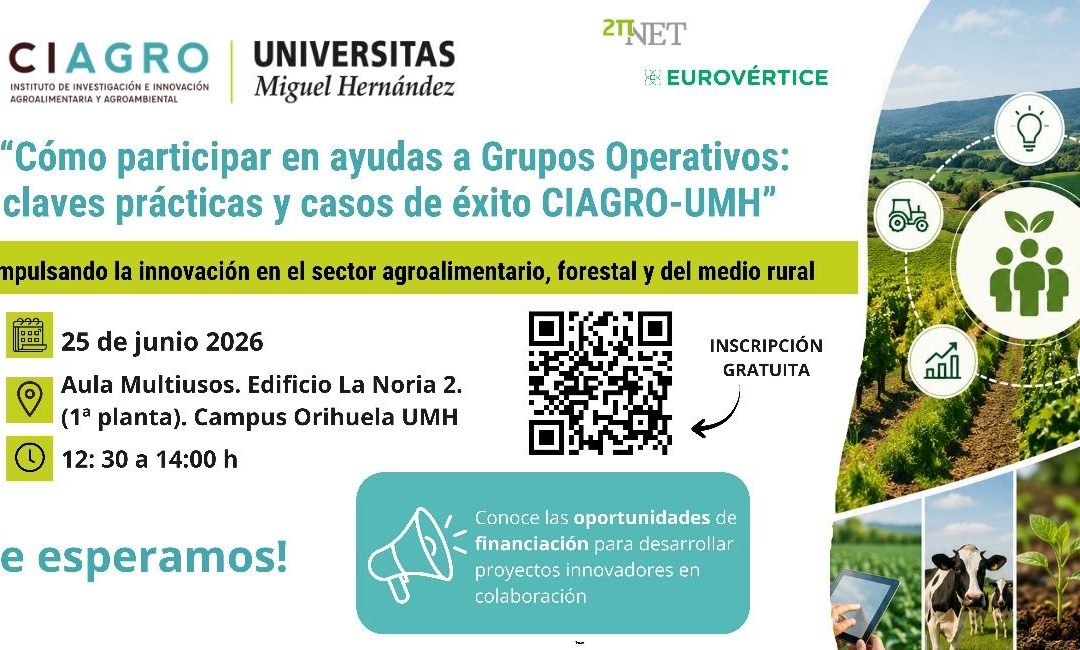 Jornada CIAGRO-UMH: «Cómo participar en ayudas a Grupos Operativos: claves prácticas y casos de éxito»
