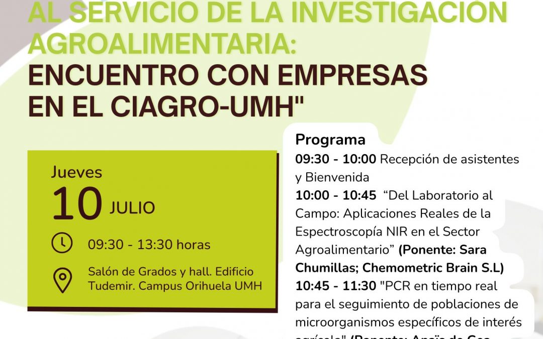 Seminario “Innovación Tecnológica al Servicio de la Investigación Agroalimentaria: Encuentro con Empresas en el CIAGRO-UMH”